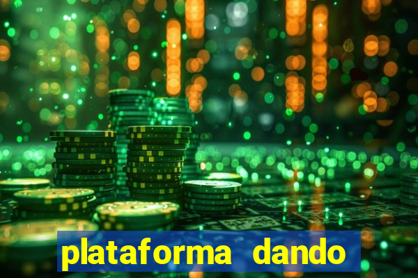 plataforma dando dinheiro no cadastro